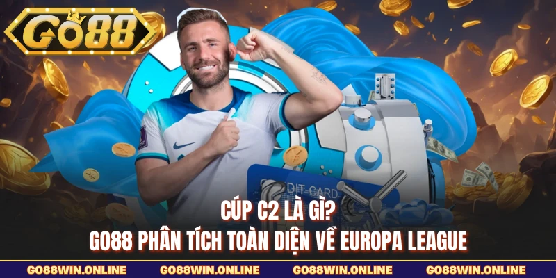 Cúp C2 là gì
