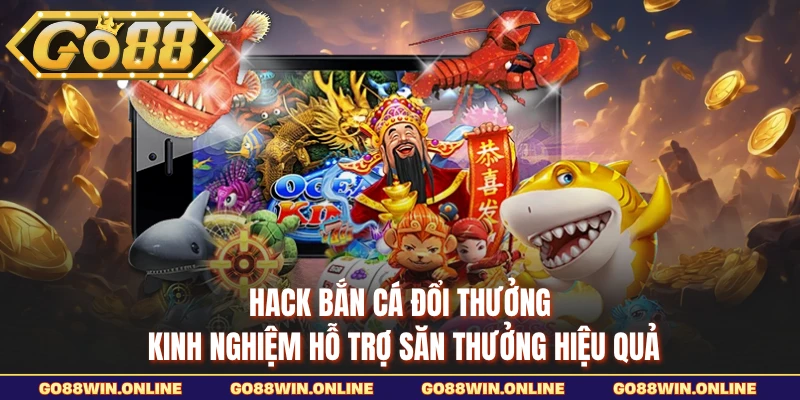 hack bắn cá đổi thưởng