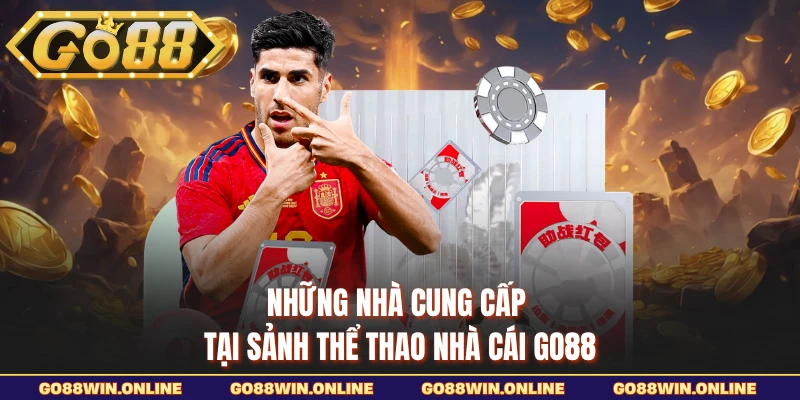Những nhà cung cấp tại sảnh thể thao nhà cái GO88