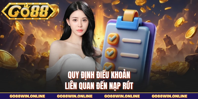 Quy định điều khoản liên quan đến nạp rút